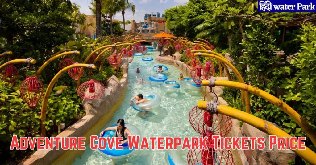 Adventure Cove Waterpark Tickets Price